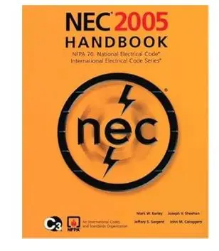 NEC/HB  NFPA.S  NEC HDBK  NEC 2005 Handbook: NFPA 70: National Electric Code; International Electrical Code Series 